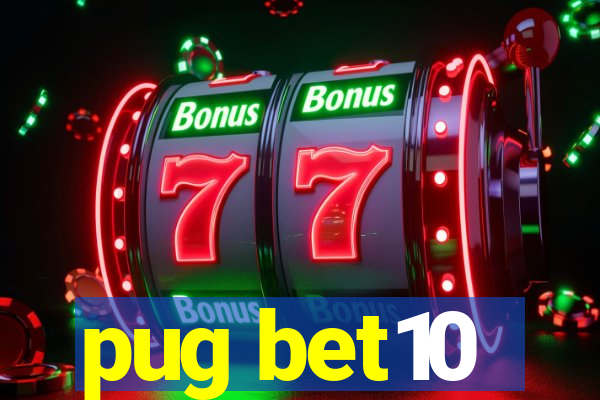 pug bet10